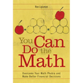 You Can Do the Math: Overcome Your Math Phobia and Make Better Financial Decisions