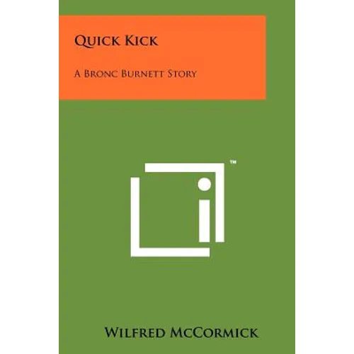 Quick Kick: A Bronc Burnett Story