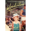 Wonderland: A Tale of Hustling Hard and Breaking Even