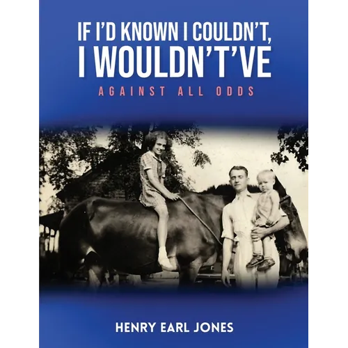 If I'd Known I Couldn't, I Wouldn't've: Against All Odds