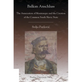 Balkan Anschluss: The Annexation of Montenegro and the Creation of the Common South Slavic State