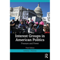 Interest Groups in American Politics: Pressure and Power