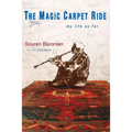 The Magic Carpet Ride: my life so far