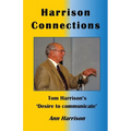 Harrison Connections: Tom Harrison's 'Desire to communicate'