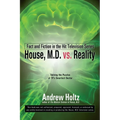 House M.D. vs. Reality: Fact and Fiction in the Hit Television Series