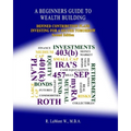 A Beginners Guide To Wealth Building: Defined Contribution Plans Investing For A Secure Tomorrow