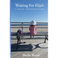 Waiting For Elijah