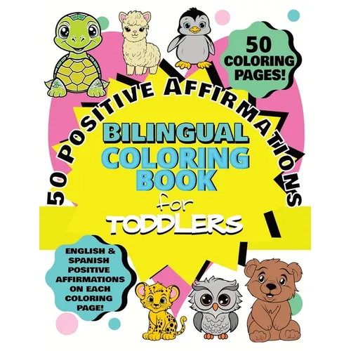 50 Positive Affirmations Bilingual Coloring Book for Toddlers