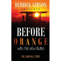 Before Orange was the New Black: The Camp Hill Story