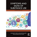 Symptoms and Signs of Substance Use
