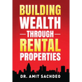 Building Wealth through Rental Properties: A Beginner's Guide to Real Estate Investing