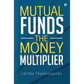 Mutual Funds: The Money Multiplier