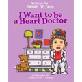 I Want to be a Heart Doctor