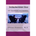Everything About Alzheimer's Disease: 101 Questions and Answers