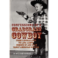 Confessions of a Crabgrass Cowboy: From Lincoln Logs to Lava Lamps: Coming of Age in an Early American Suburb