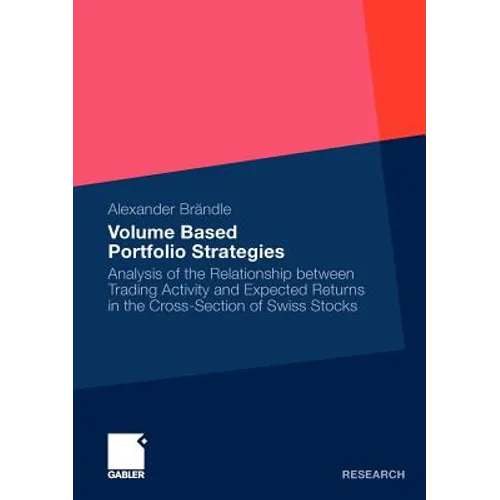 Volume Based Portfolio Strategies: Analysis of the Relationship Between Trading Activity and Expected Returns in the Cross-Section of Swiss Stock