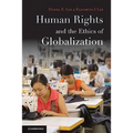 Human Rights and the Ethics of Globalization