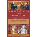 Beards & Baldness in the Middle Ages: Three Texts
