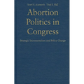 Abortion Politics in Congress