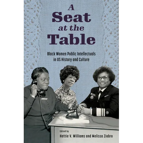 Seat at the Table: Black Women Public Intellectuals in Us History and Culture