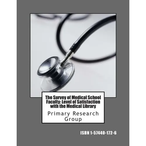 The Survey of Medical School Faculty: Level of Satisfaction with the Medical Library