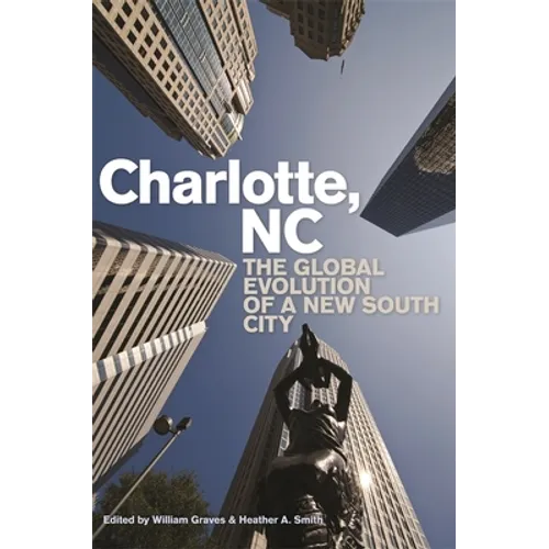 Charlotte, NC: The Global Evolution of a New South City