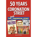 50 Years of Coronation Street: The (Very) Unofficial Story