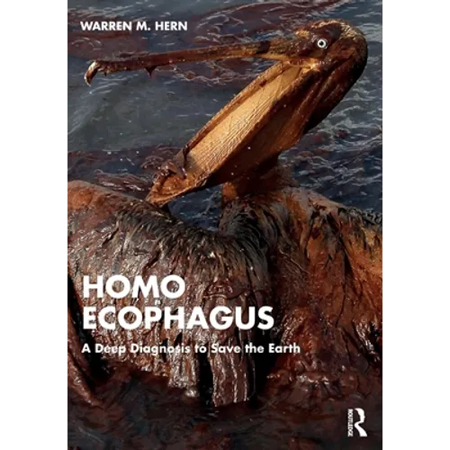 Homo Ecophagus: A Deep Diagnosis to Save the Earth