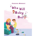 Who Will Baby Be?