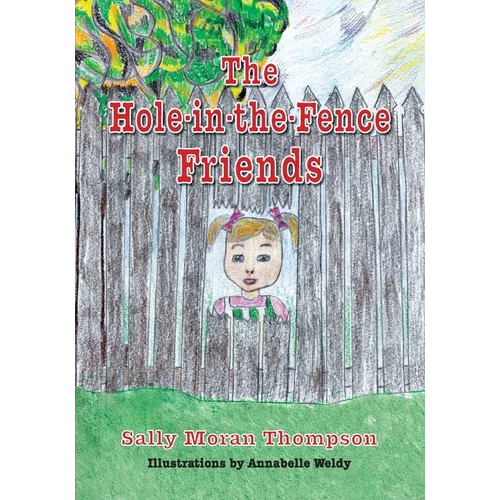The Hole-in-the-Fence Friends