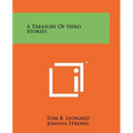 A Treasury Of Hero Stories