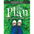 The Plan: God Has a Plan and It Includes You!