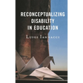 Reconceptualizing Disability in Education