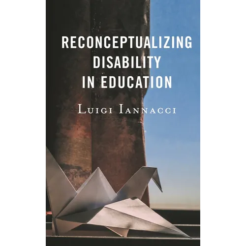 Reconceptualizing Disability in Education
