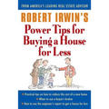 Robert Irwin's Power Tips for Buying a House for Less