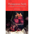 Pomegranate Seeds: An Anthology of Greek-American Poetry
