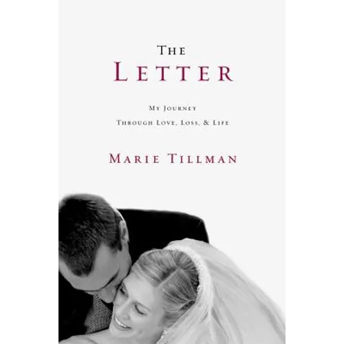 The Letter: My Journey Through Love, Loss, and Life