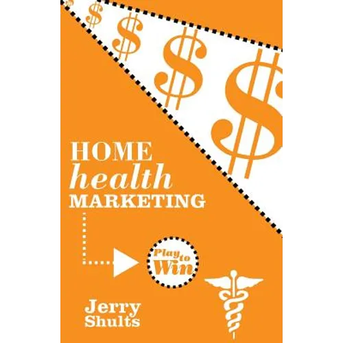 Home Health Marketing: Play to Win