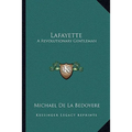 Lafayette: A Revolutionary Gentleman