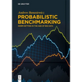 Probabilistic Benchmarking: Norm-Setting in the Age of Big Data