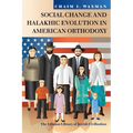 LITTMAN Social Change and Halakhic Evolution in American Orthodoxy