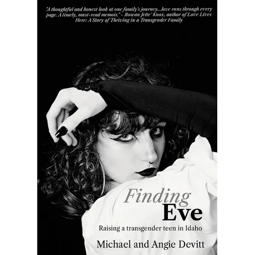 Finding Eve: Raising a transgender teen in Idaho