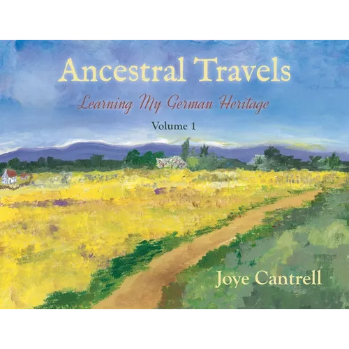 Ancestral Travels: Learning My German Heritage