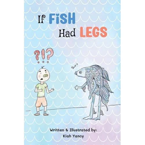 If Fish Had Legs