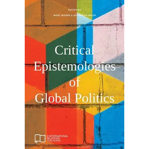 Critical Epistemologies of Global Politics