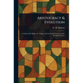 Aristocracy & Evolution