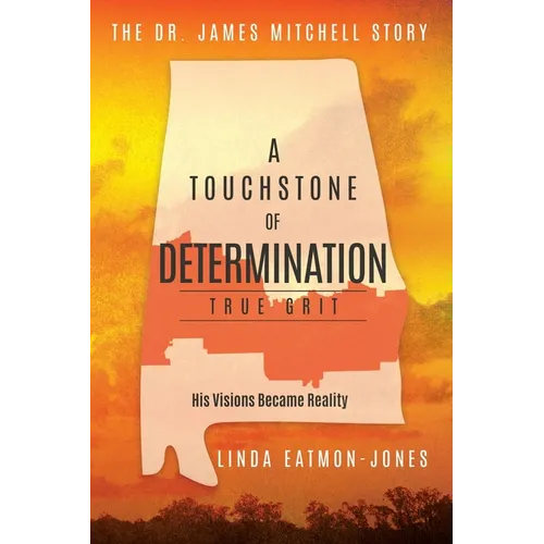 A Touchstone of Determination - True Grit: The Dr. James Mitchell Story
