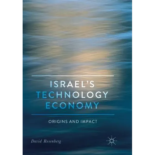 Israel's Technology Economy: Origins and Impact