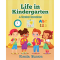 Life in Kindergarten: A Teacher Remembers