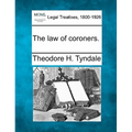 The Law of Coroners.